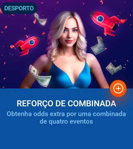 REFORÇO DE COMBINADA em Mostbet